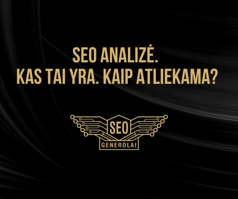 Kas yra SEO analizė? Kaip atliekama?